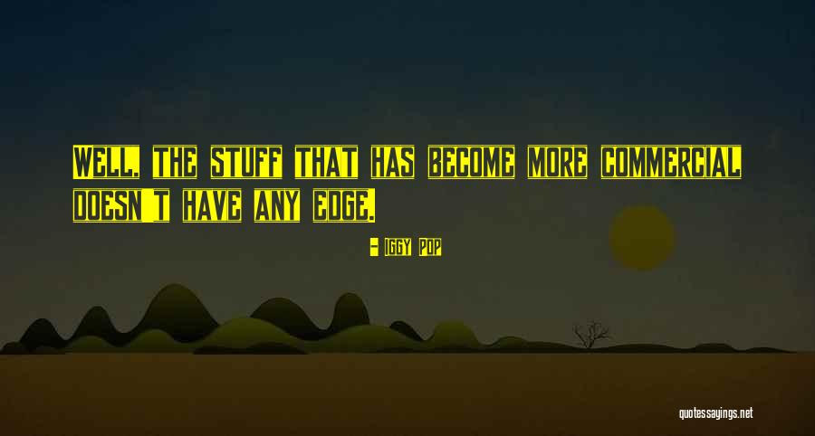 Iggy Pop Quotes 1051213 Iggy Pop Quotes 1051213