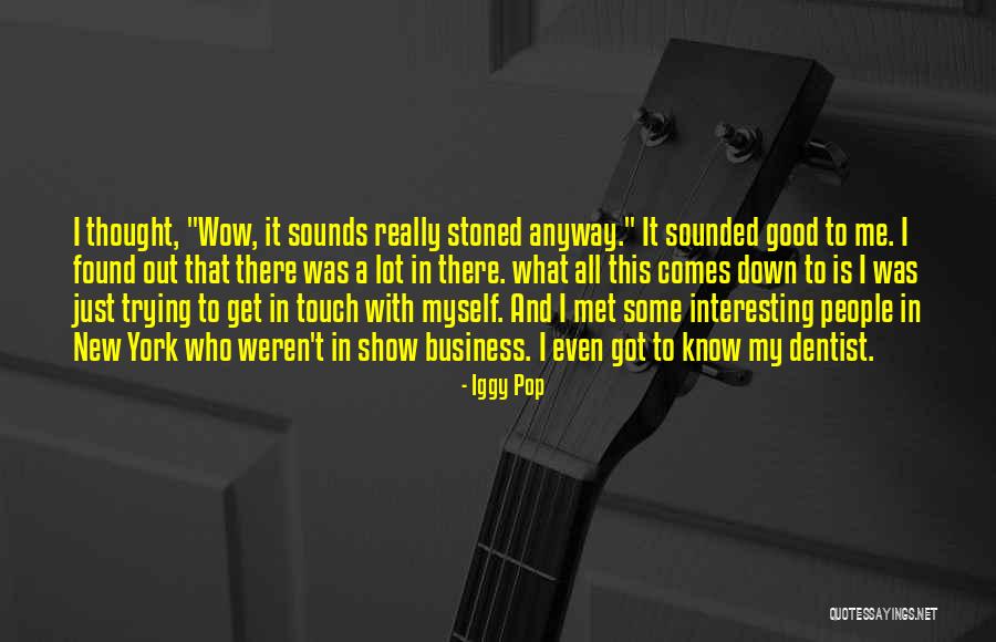 Iggy Pop Quotes 1062721 Iggy Pop Quotes 1062721