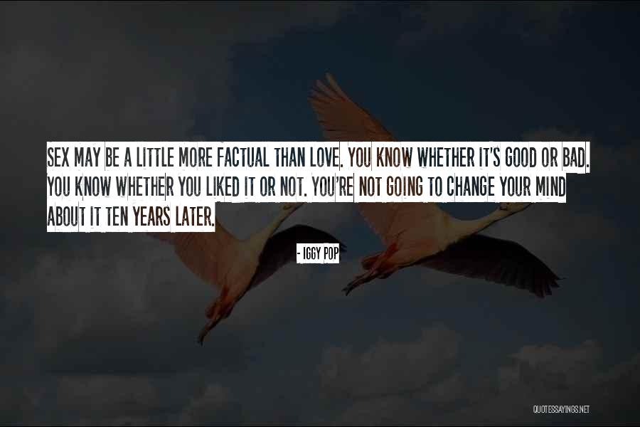 Iggy Pop Quotes 1073678 Iggy Pop Quotes 1073678
