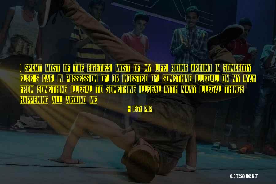 Iggy Pop Quotes 1382787 Iggy Pop Quotes 1382787