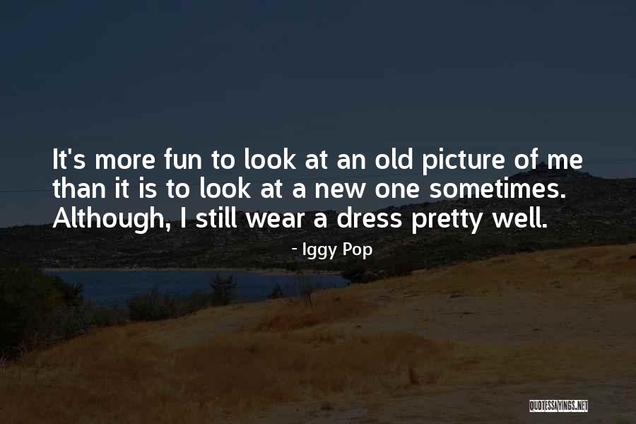 Iggy Pop Quotes 1819780 Iggy Pop Quotes 1819780