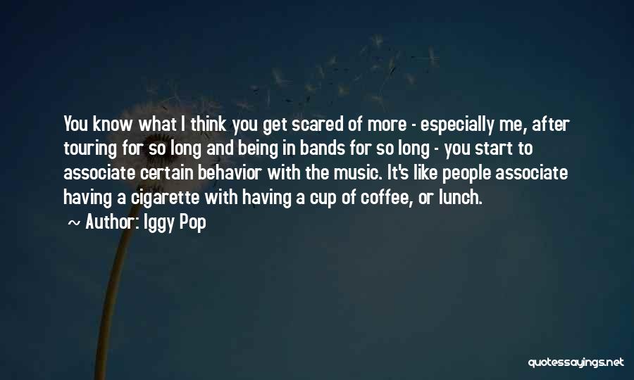 Iggy Pop Quotes 1853214