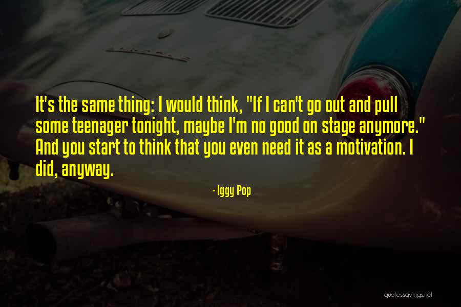 Iggy Pop Quotes 383407