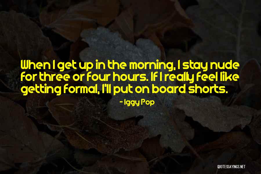 Iggy Pop Quotes 407303 Iggy Pop Quotes 407303