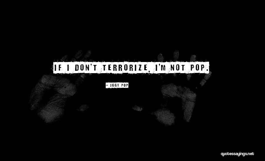Iggy Pop Quotes 501298 Iggy Pop Quotes 501298