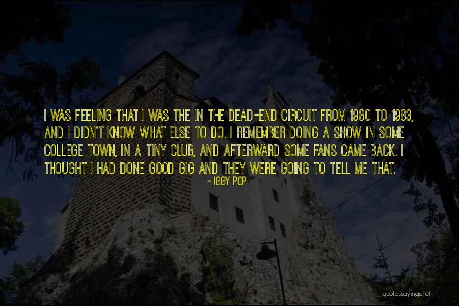 Iggy Pop Quotes 570191 Iggy Pop Quotes 570191