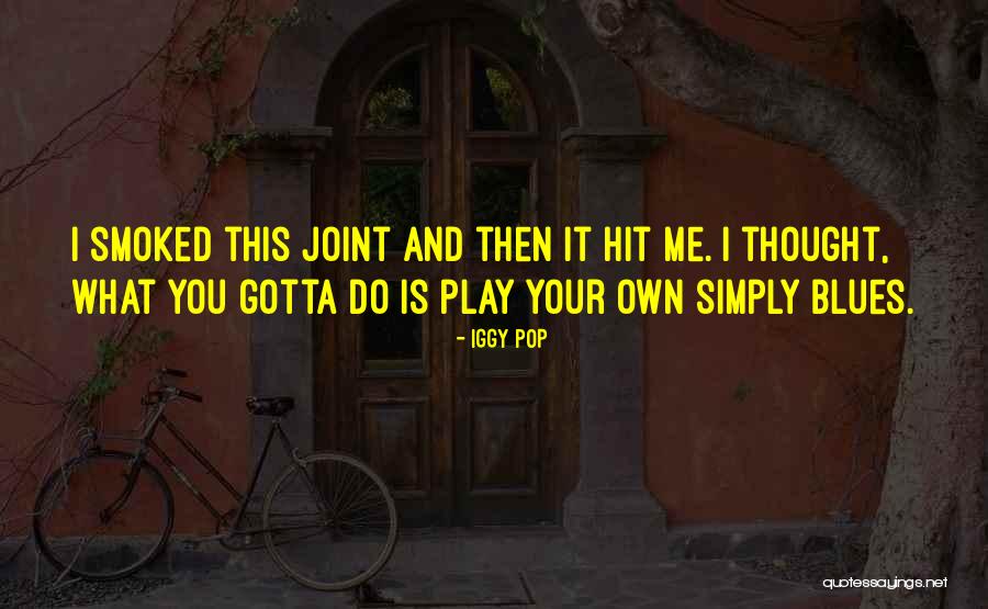 Iggy Pop Quotes 700265 Iggy Pop Quotes 700265