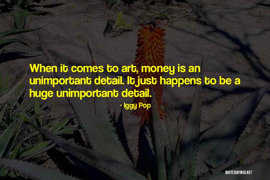 Iggy Pop Quotes 899875