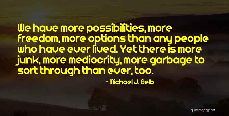 Ighsau Quotes By Michael J. Gelb Ighsau Quotes By Michael J. Gelb