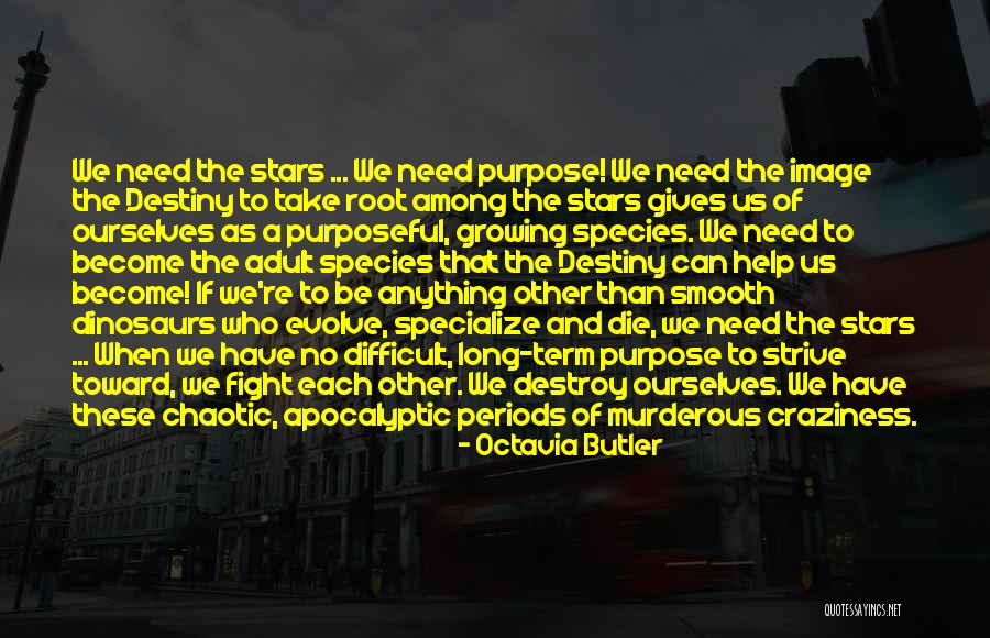 Igino Accordini Quotes By Octavia Butler Igino Accordini Quotes By Octavia Butler