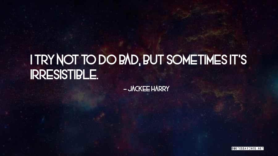 Iglesias Bautistas Quotes By Jackee Harry Iglesias Bautistas Quotes By Jackee Harry