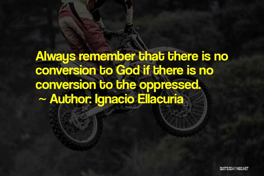 Ignacio Ellacuria Quotes 190776