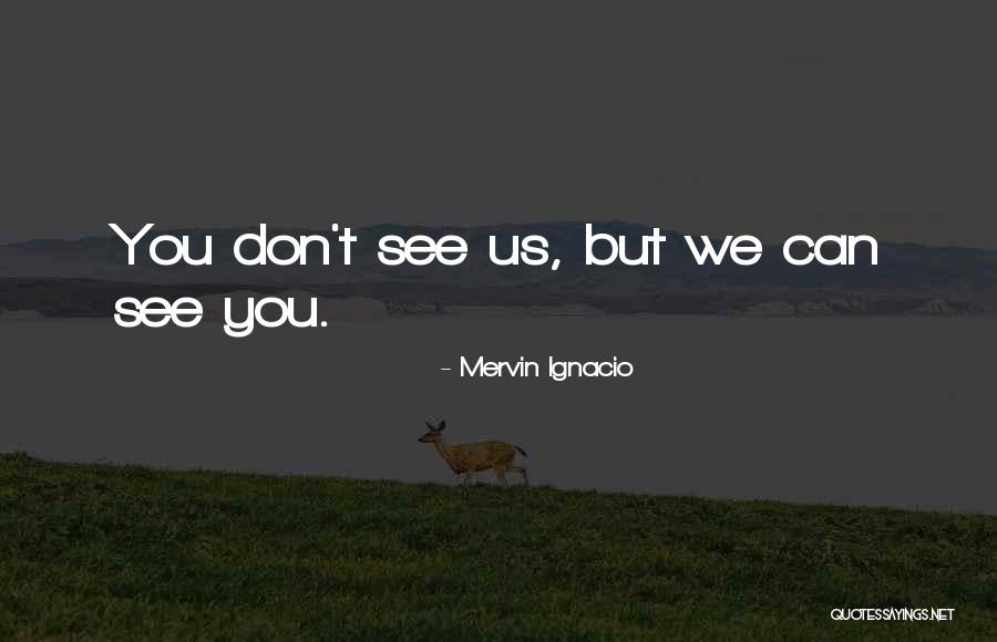Ignacio Quotes By Mervin Ignacio Ignacio Quotes By Mervin Ignacio
