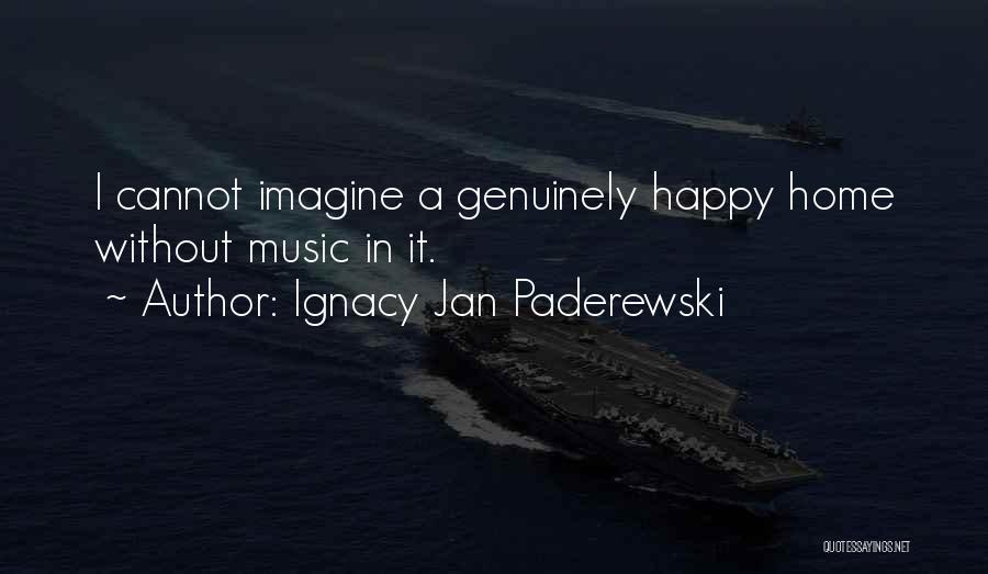 Ignacy Jan Paderewski Quotes 100936