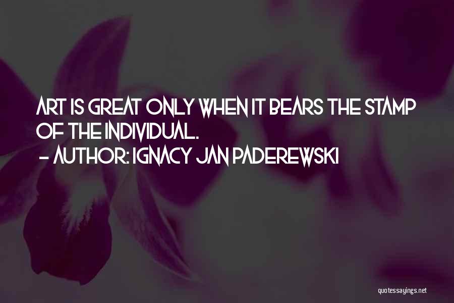 Ignacy Jan Paderewski Quotes 350764
