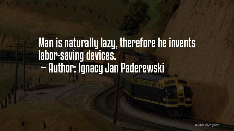 Ignacy Jan Paderewski Quotes 441202