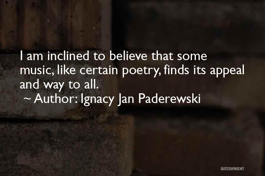 Ignacy Jan Paderewski Quotes 454840