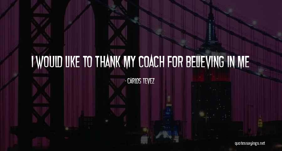 Ignas Brazdeikis Quotes By Carlos Tevez Ignas Brazdeikis Quotes By Carlos Tevez