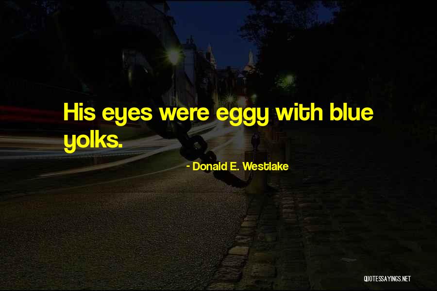 Ignatas Quotes By Donald E. Westlake Ignatas Quotes By Donald E. Westlake