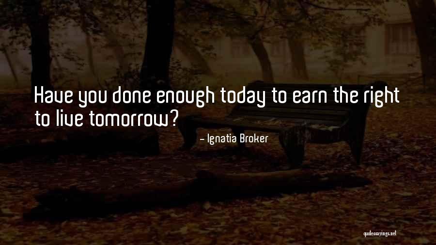 Ignatia Quotes By Ignatia Broker Ignatia Quotes By Ignatia Broker