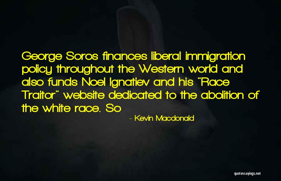 Ignatiev Quotes By Kevin Macdonald Ignatiev Quotes By Kevin Macdonald