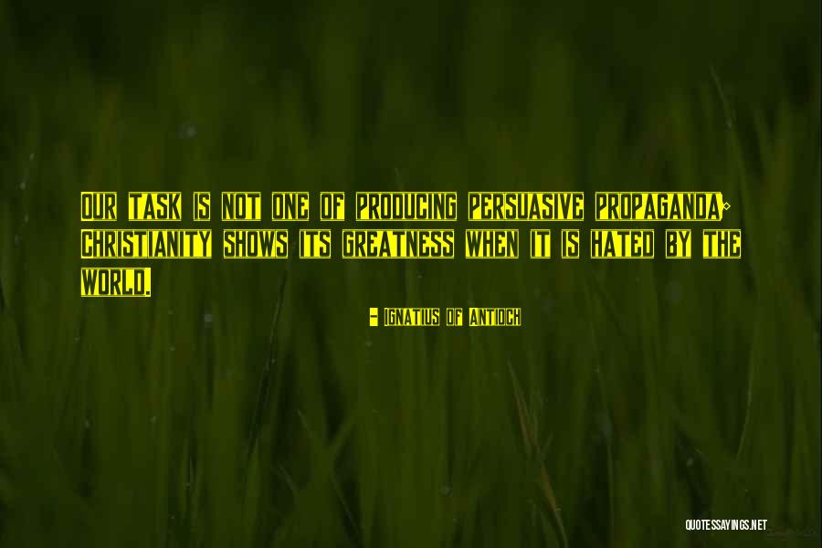 Ignatius Antioch Quotes By Ignatius Of Antioch
