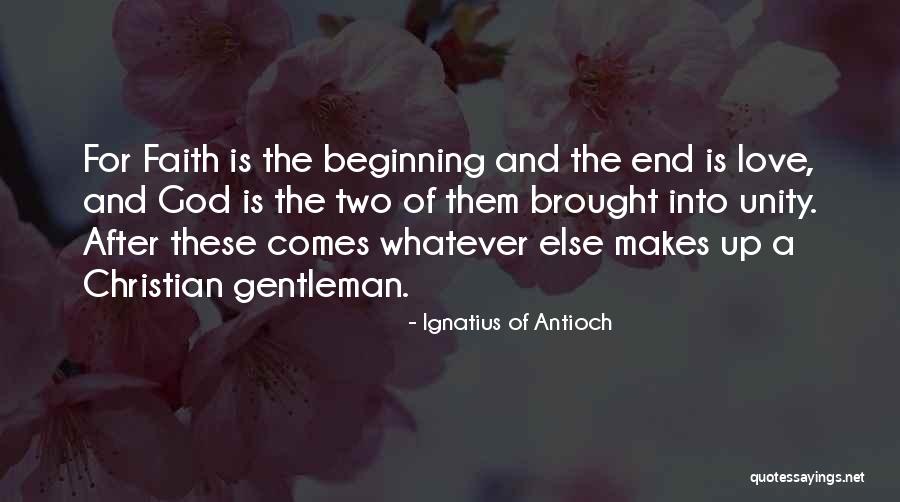 Ignatius Antioch Quotes By Ignatius Of Antioch