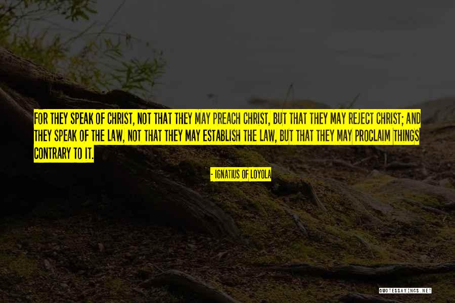 Ignatius Loyola Quotes By Ignatius Of Loyola Ignatius Loyola Quotes By Ignatius Of Loyola