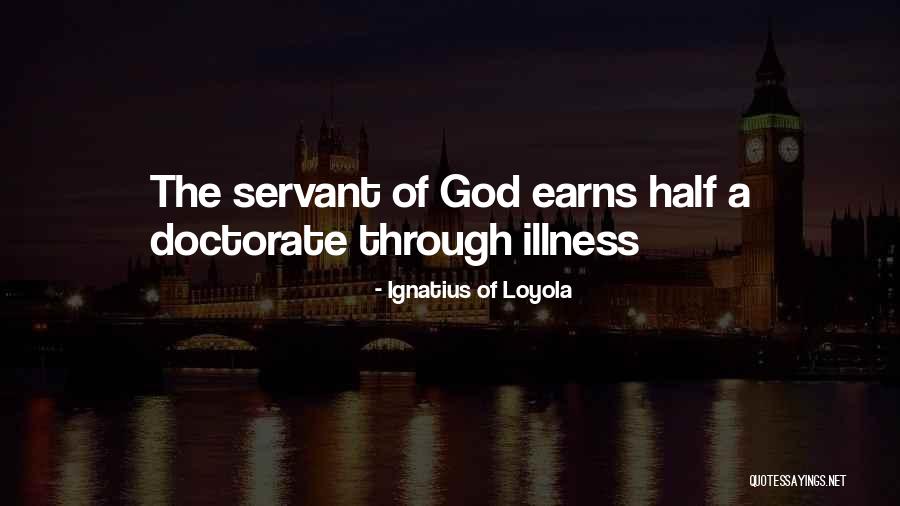 Ignatius Loyola Quotes By Ignatius Of Loyola