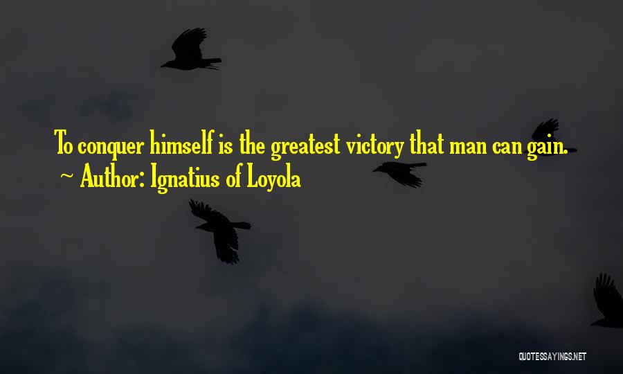 Ignatius Loyola Quotes By Ignatius Of Loyola