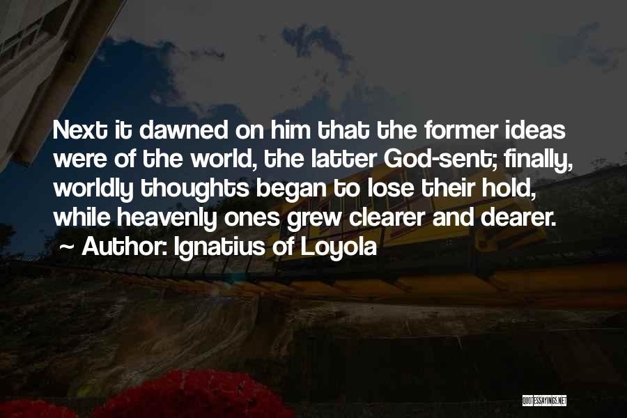 Ignatius Loyola Quotes By Ignatius Of Loyola