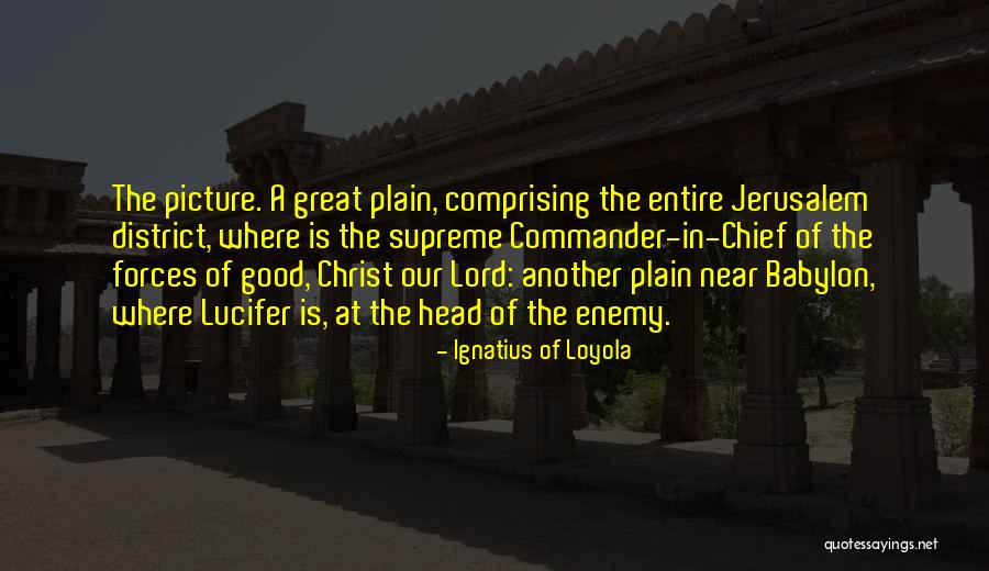 Ignatius Loyola Quotes By Ignatius Of Loyola