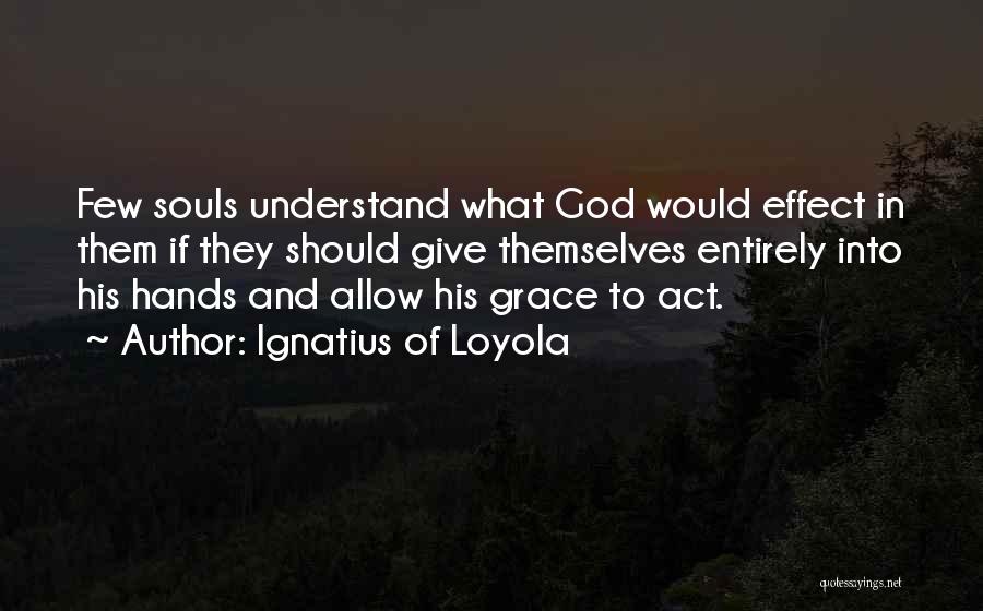 Ignatius Loyola Quotes By Ignatius Of Loyola