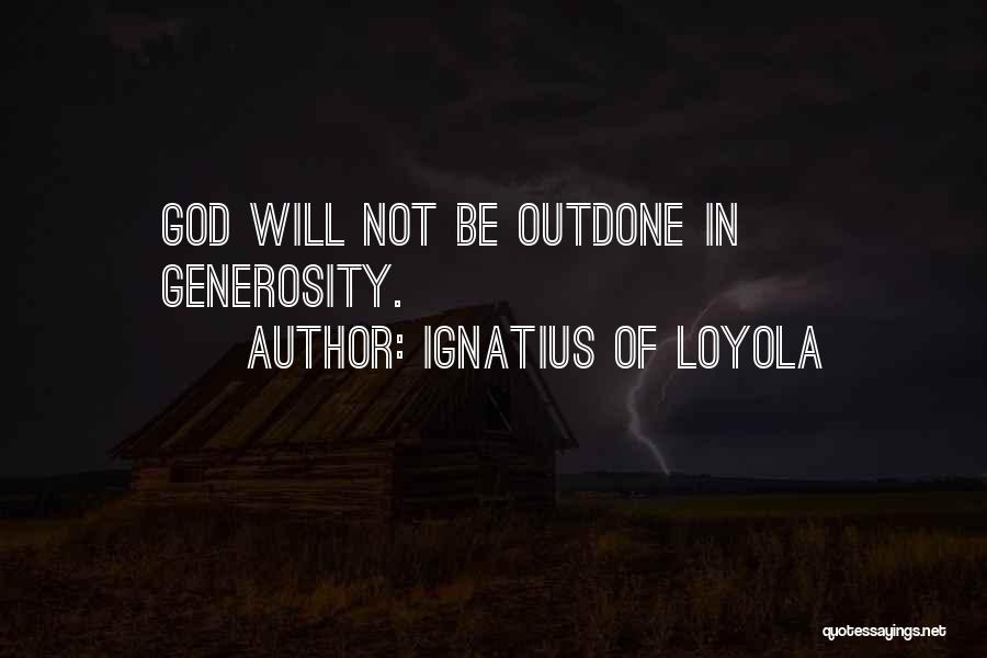 Ignatius Loyola Quotes By Ignatius Of Loyola