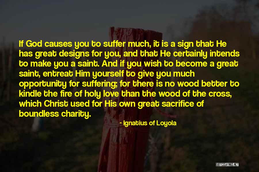 Ignatius Loyola Quotes By Ignatius Of Loyola Ignatius Loyola Quotes By Ignatius Of Loyola