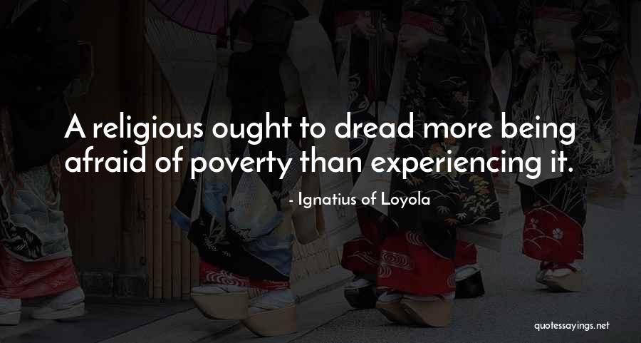 Ignatius Loyola Quotes By Ignatius Of Loyola