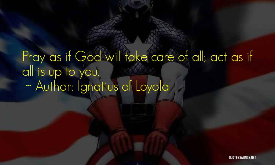 Ignatius Loyola Quotes By Ignatius Of Loyola