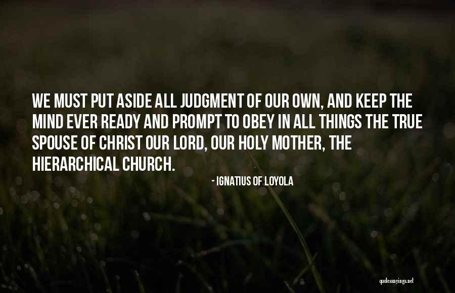 Ignatius Loyola Quotes By Ignatius Of Loyola