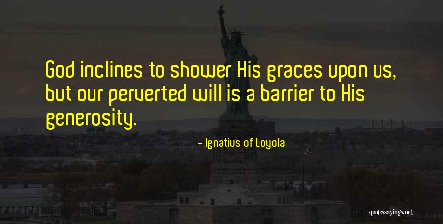 Ignatius Loyola Quotes By Ignatius Of Loyola