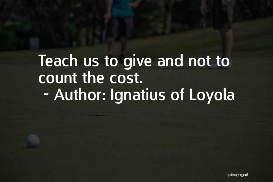 Ignatius Loyola Quotes By Ignatius Of Loyola