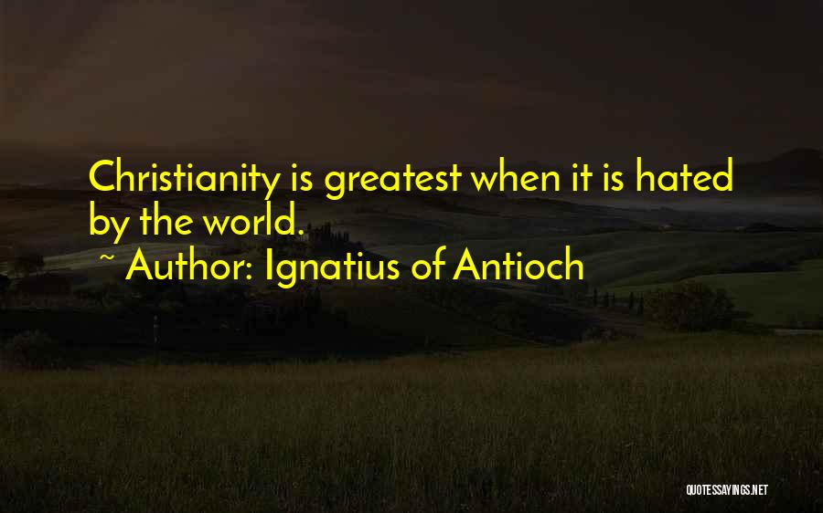 Ignatius Of Antioch Quotes 1722624