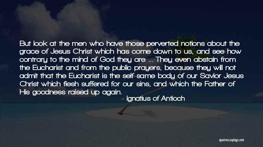 Ignatius Of Antioch Quotes 917693