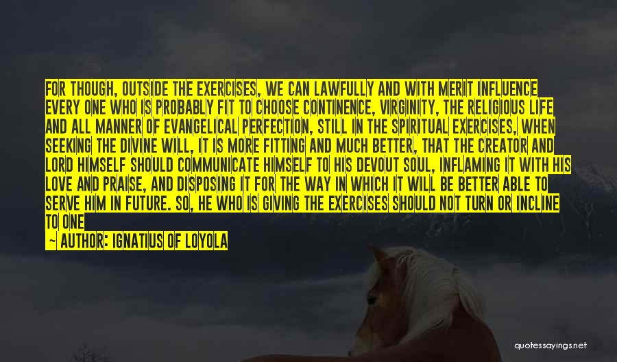 Ignatius Of Loyola Quotes 1098263