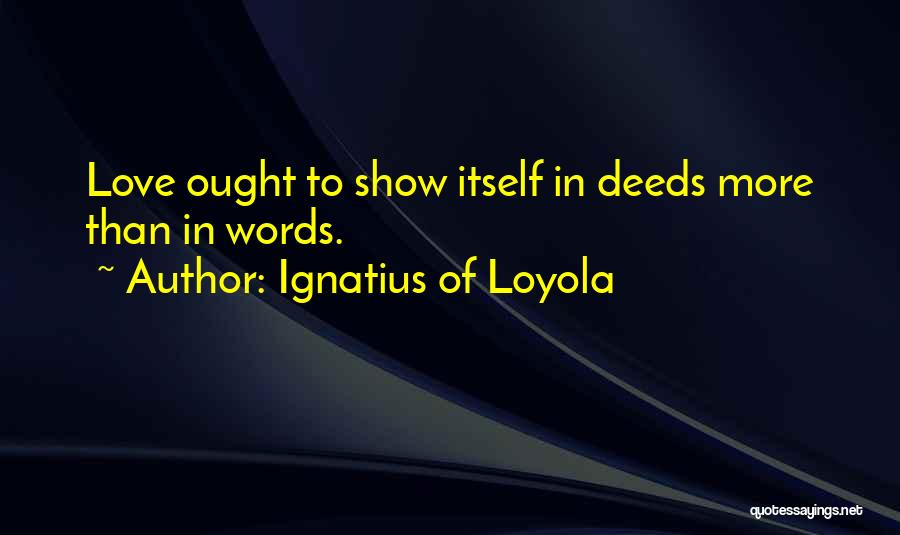 Ignatius Of Loyola Quotes 908915
