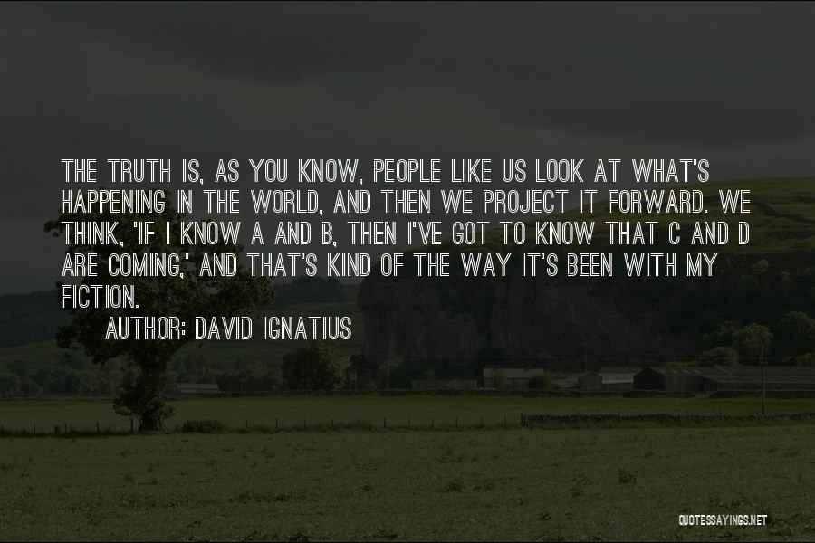 Ignatius Quotes By David Ignatius