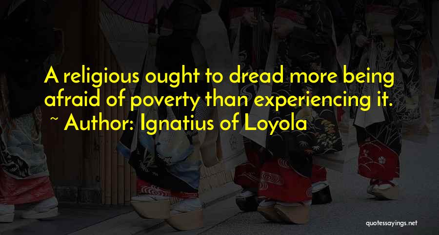 Ignatius Quotes By Ignatius Of Loyola