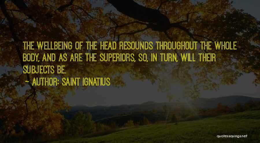 Ignatius Quotes By Saint Ignatius