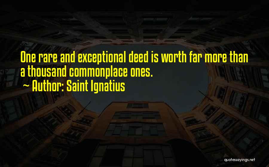 Ignatius Quotes By Saint Ignatius