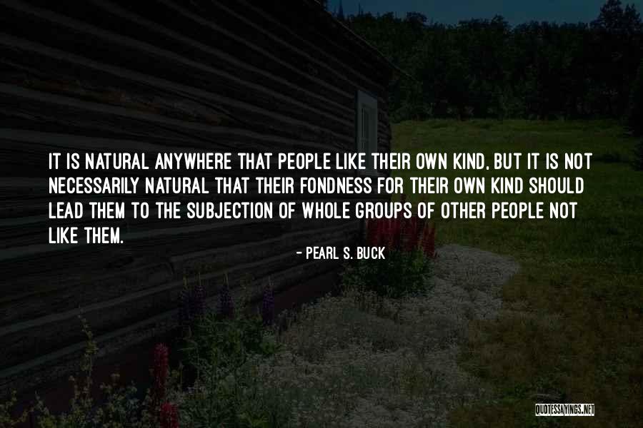 Ignatovic Murder Quotes By Pearl S. Buck Ignatovic Murder Quotes By Pearl S. Buck