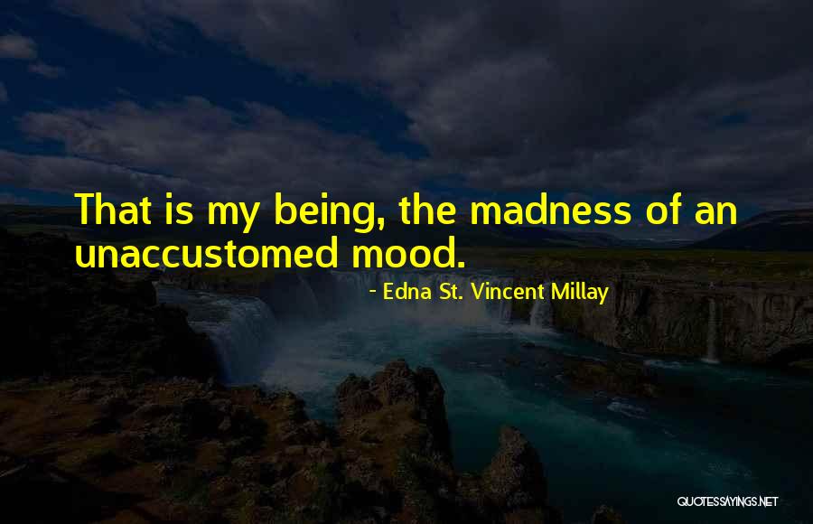 Ignaz Schwinn Quotes By Edna St. Vincent Millay Ignaz Schwinn Quotes By Edna St. Vincent Millay